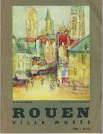 « ROUEN VILLE MUSEE » - Ancienne Brochure Touristique - Unclassified