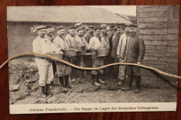 CPA 1918 Orleans WK1 Die Suppe Im Lager Der Deutschen Gefangenen Timbre Suisse Rare ! - Oorlog 1914-18