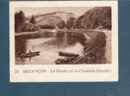 Chromo Besançon Le Doubs Et La Citadelle Doubs  60 X 45 Mm  Pub: Chocolat Julien Damoy Papier épais   2 Scans - Autres & Non Classés