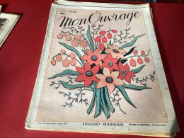 Mon Ouvrage, 1954, 32 Pages Numéro 66 Bouquet Printanier, Bouquet De Fleurs - Mode