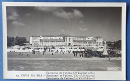 Cpa 2 Scans Portugal - Fatima - Santuario - Cova Da Iria - O Hospital - Hopital - Santarem