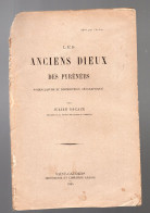 Julien Sacaze :  Les Anciens Dieux Des Pyrénées   1885   (M5774) - Midi-Pyrénées