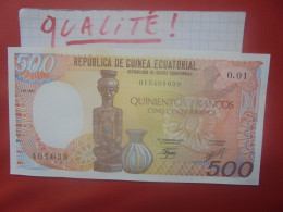 GUINEE EQUATORIALE 500 FRANCS 1985 Peu Circuler Presque Neuf (B.30) - Guinea Ecuatorial