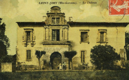 10511 -  Haute Garonne #  SAINT - JORY  : LE CHATEAU    BELLE ANIMATION Circulée En 1910 - Verfeil