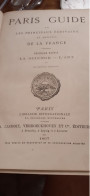 PARIS Guide Par Les Principaux écrivains Et Artistes De La FRANCE 2 Tomes Lacroix Verboeckhoven Et Cie 1867 - Paris