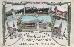 Löbau XII.Oberlausitzer Bundesgesangsfest 21+22.Juni 1908 Gel.1908 - Löbau
