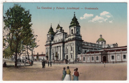 GUATEMALA - La Catedral Y Palacio Arzobispal - Guatemala