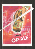 OPWIJK-BIER-BRASSERIE-BROUWERIJ-OP-ALE-RECLAME-PUBLICITEE-KAART-JAREN-70-IN NIEUWSTAAT BEWAARD-ZIE DE 2 SCANS-TOP ! ! ! - Opwijk