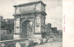 ITALIE - Roma - Arco Di Tito - Carte Postale Ancienne - Andere Monumente & Gebäude