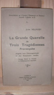 BELLEUDY / LA GRANDE QUERELLE / 1933 / PROVENCE - Provence - Alpes-du-Sud