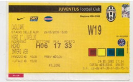 29/05/2005  JUVENTUS - CAGLIARI   #  Calcio  #  Ingresso  Stadio / Ticket  W19 - Eintrittskarten