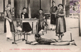 Tonkin - Torture - Tribunal Indigène - Cadouille Pour Obtenir Des Aveux - Prison