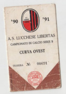 1990/91 Lucchese # Calcio  #  Abbonamento Ingresso  Stadio / Ticket  00691 - Eintrittskarten