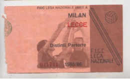 1985/86 MILAN - LECCE   # Calcio  #  Ingresso  Stadio / Ticket  011741 - Eintrittskarten