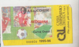 1995/96  Lucchese - REGGIANA # Calcio  #  Ingresso  Stadio / Ticket  000950 - Eintrittskarten