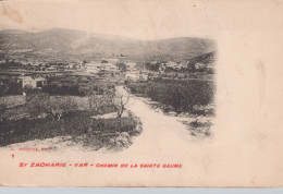 83 / ST ZACHARIE / CHEMIN DE LA SAINTE BAUME/ PRECURSEUR HODOUL - Saint-Zacharie