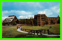 YELLOWSTONE, WY - OLD FAITHFUL INN, UPPER GEYSER BASIN YELLOWSTONE NATIONAL PARK - HAYNES STUDIOS INC - - Yellowstone