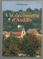 D95. A LA DECOUVERTE D'ANDILLY. - Ile-de-France