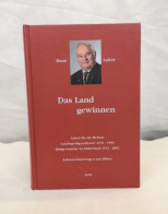 Das Land Gewinnen. Lebenserinnerungen Und Bilanz. - Biografieën & Memoires