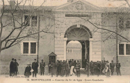 FRANCE - Montpellier - Caserne Du 81ème De Ligne - Cours Gambetta - Carte Postale Ancienne - Regimientos