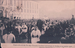 Funérailles De Son Em Mgr Goossens Cardinal Arceveque De Malines Le 30 Janvier 1906 - Malines