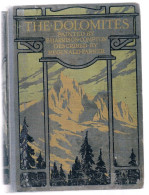 B100 871 Farrer Compton The Dolomites Absolute Rarität 1913 !! - Other & Unclassified