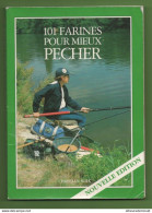 101 FARINES POUR MIEUX PECHER CHRISTIAN WILK"1987"Pêche"poissons Recettes Amorces"Pêcheur à La Ligne - Chasse/Pêche