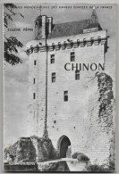 37 CHINON Eugène Pépin 1963  Edit. Henri Laurens Paris (nombreuses Illustrations) Avec 5 Cartes Illustrées - Centre - Val De Loire