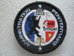 ECUSSON COLLECTION GEND. ADM. PENIT.  MAISON ARRET DE DOUAI DISP LILLE  70MM SUR VELCROS - Policia