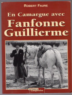 LIVRE - En Camargue Avec Fanfone Guillerme, Presse Du Languedoc, 2000 - Languedoc-Roussillon