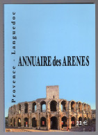 LIVRE - Annuaire Des Arènes, Provence Et Languedoc, Camargue, 2001 - Provence - Alpes-du-Sud