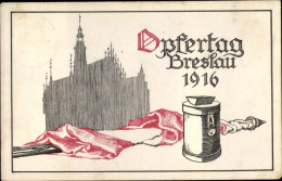 CPA Wrocław Breslau In Schlesien, Opfertag 1916, Wohlfahrtskarte, Sammeldose, Rathaus Silhouette - Schlesien