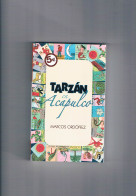 Tarzan En Acapulco Marcos Ordoñez Ediciones B 2006 Nuevo - Autres & Non Classés