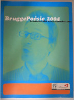 BruggePoésie 2004 Provinciaal Hof / Brugge Poëzie Hugo Claus Luuk Gruwez Toon Vanlaere Peter Verhelst Yang Lian Speliers - Poetry