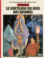 Les Compagnons Du Crépuscule 1 Le Sortilège Du Bois Des Brumes - Bourgeon - Casterman - EO02-1984 - TTBE - Compagnons Du Crépuscule, Les