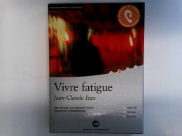 Vivre Fatigue - Interaktives Hörbuch Französisch: Das Hörbuch Zum Sprachen Lernen - Ungekürzte Origianlfassung - CD