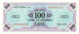 100 LIRE OCCUPAZIONE AMERICANA IN ITALIA BILINGUE FLC A-C 1943 A SPL+ - Occupazione Alleata Seconda Guerra Mondiale