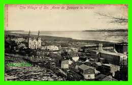 STE ANNE DE BEAUPRÉ, QUÉBEC - THE VILLAGE IN WINTER - EMILE PINKAU &CO A.S. LEIPZIG - WRITTEN IN 1907 - - Ste. Anne De Beaupré