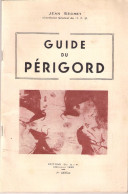 Revue . Guide Du Périgord . 1953 . Jean Secret . - Midi-Pyrénées