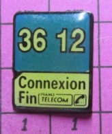 1115a Pin's Pins / Beau Et Rare / INFORMATIQUE / MINITEL 36 12 CONNEXION FIN - Informatik