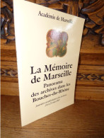 La Mémoire De Marseille - Provence - Alpes-du-Sud