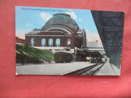 Northern  Pacific Depot.   Tacoma. Washington       Ref  6149 - Tacoma