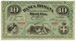 10 LIRE CAMPIONE SPECIMEN BANCA ROMANA REGNO D'ITALIA 1872 FDS - Altri & Non Classificati