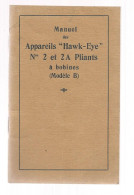 Manuel Des Appareils HAWK-EYE N° 2 Et 2A Pliants à Bobines, Modéle B, Appareils Photographiques, 42 Pages, Frais 3.35 E - Unclassified