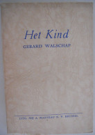 HET KIND Door Gerard Baron Walschap ° Londerzeel + Antwerpen Vlaams Schrijver / Sd Manteau - Literatuur