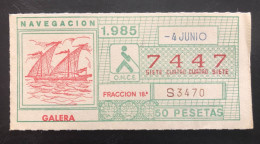 SUB 115A,  CAPICUA Lottery Ticket, Spain, ONCE, « NAVEGACION », « Galera », # 7447, 1985 - Billetes De Lotería