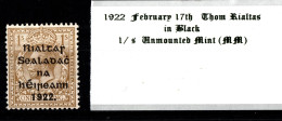 1922 February 17th 1/ S Thom Rialtas In Black Ink Unmounted Mint (UMM) - Ongebruikt