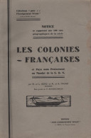 Les Colonies Francaises - Notice Se Rapportant Aux 100 Vues Geographiques De La Serie - 144 Pages - Sin Clasificación