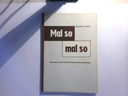 Mal So - Mal So - Eine Auslese Aus Der Deutschen Rechtschreibung - Léxicos