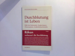 Durchblutung Ist Leben - Hilfe Bei Schwindel, Kopfschmerz, Ohrensausen, Gedächtnisschwäche : Gesundheitsratgeb - Gezondheid & Medicijnen